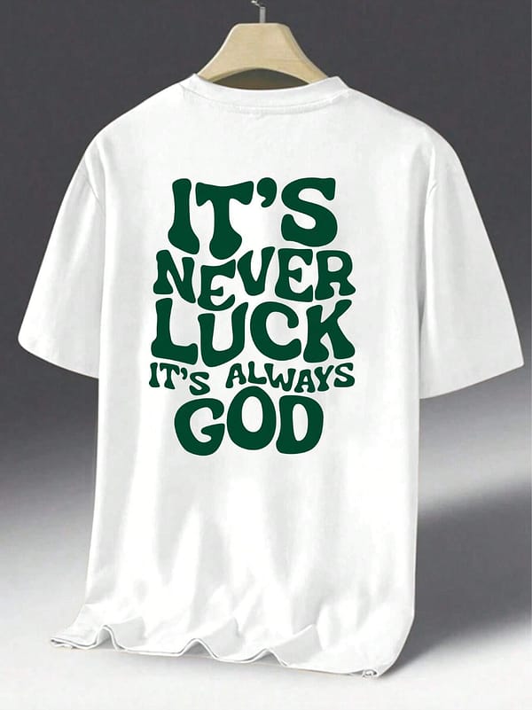Camiseta de Hombre - It's Never Luck, It's Always God